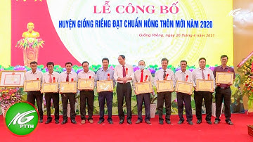 Lễ công bố huyện Giồng Riềng đạt chuẩn Nông thôn mới năm 2020 | THKG