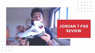 Jordan 7 PSG (Paris Saint-Germain) Review