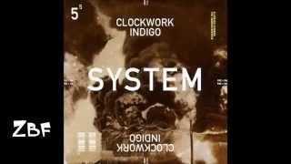 Clockwork Indigo ( Flatbush Zombies &amp; The Underachievers ) - System