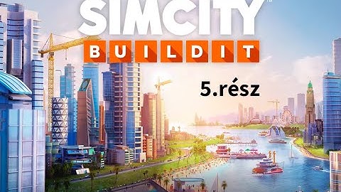 SimCity Buildit /5.rész/ Global Trade HQ!