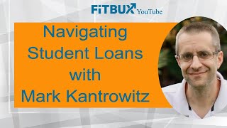 Navigating Student Loans with Mark Kantrowitz