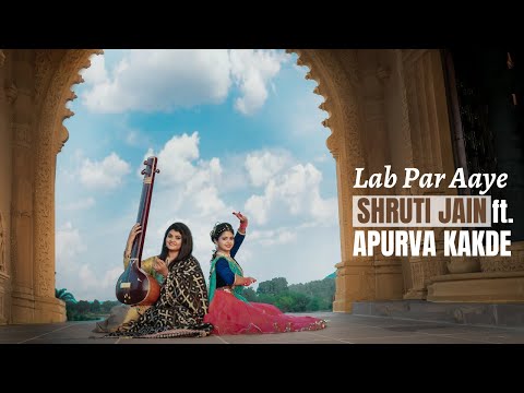 Lab Par Aaye | Female Cover | Shruti Jain ft. Apurva Kakde | Bandish Bandits