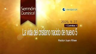 Sermón de Miércoles - La vida del cristiano nacido de nuevo 5 [27.09.2026]