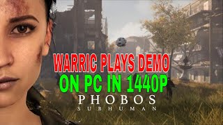 LETS PLAY PHOBOS SUBHUMAN  WITH WARRIC