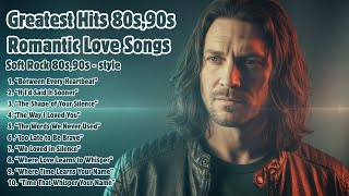   Greatest Hits 80s 90s Romantic Love   Soft Rock Ballads