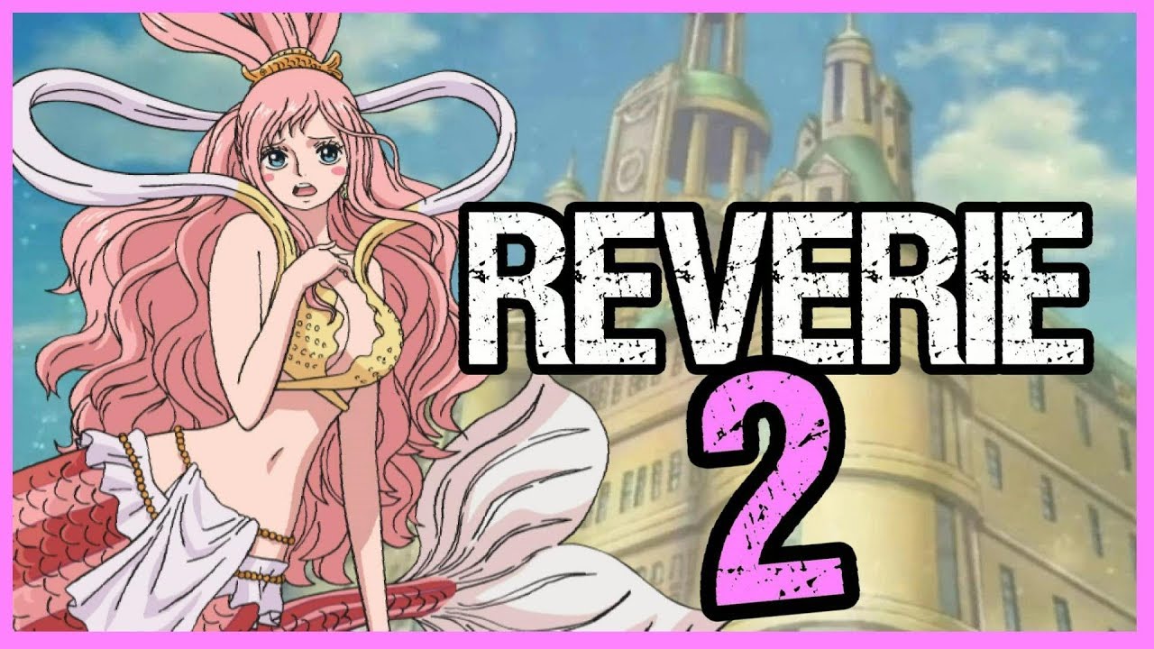 REVERIE Incoming! Expectations Part 2 - One Piece Theory