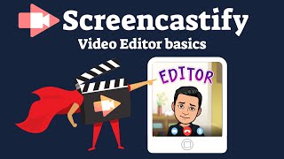 Screencastify Video Editor basics