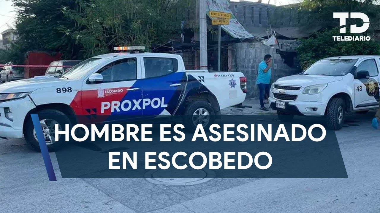 Hombre es asesinado a balazos frente a la puerta de su casa en Escobedo ...