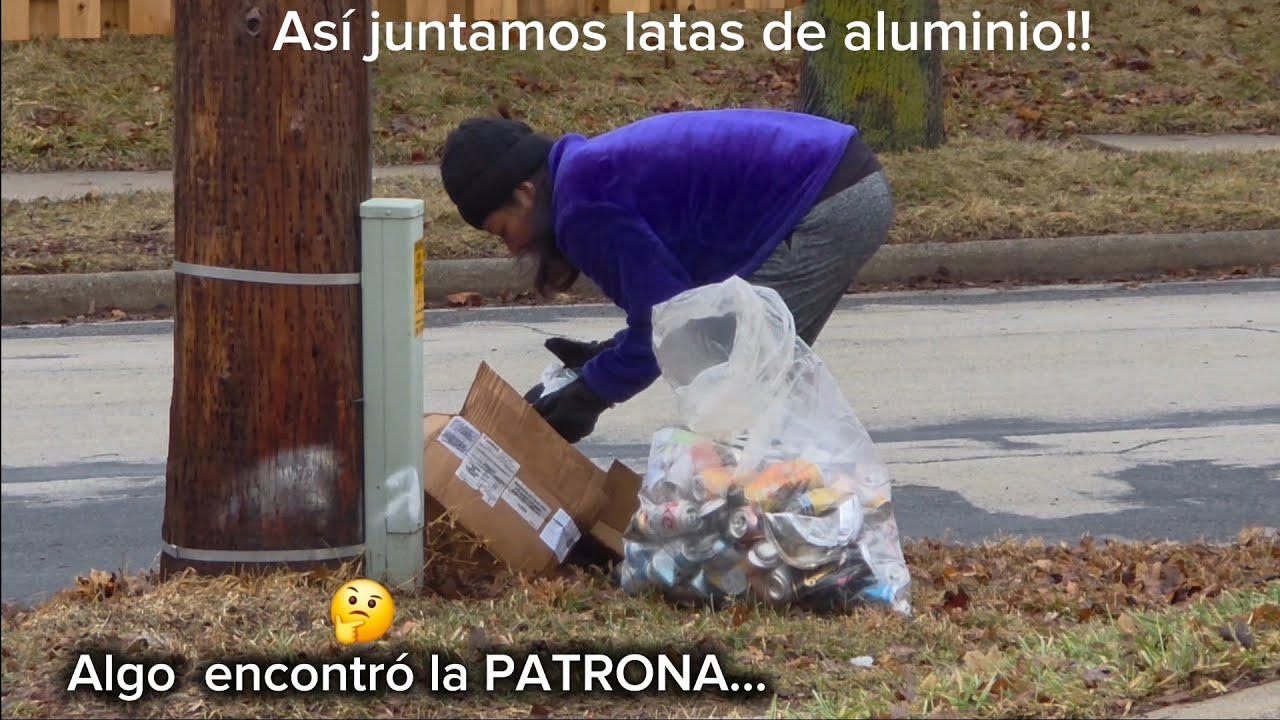 Así juntamos latas de aluminio!  Qué  encontró la PATRONA?🤔