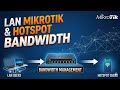 Lan Mikrotik Hotspot dan Limit Bandwith