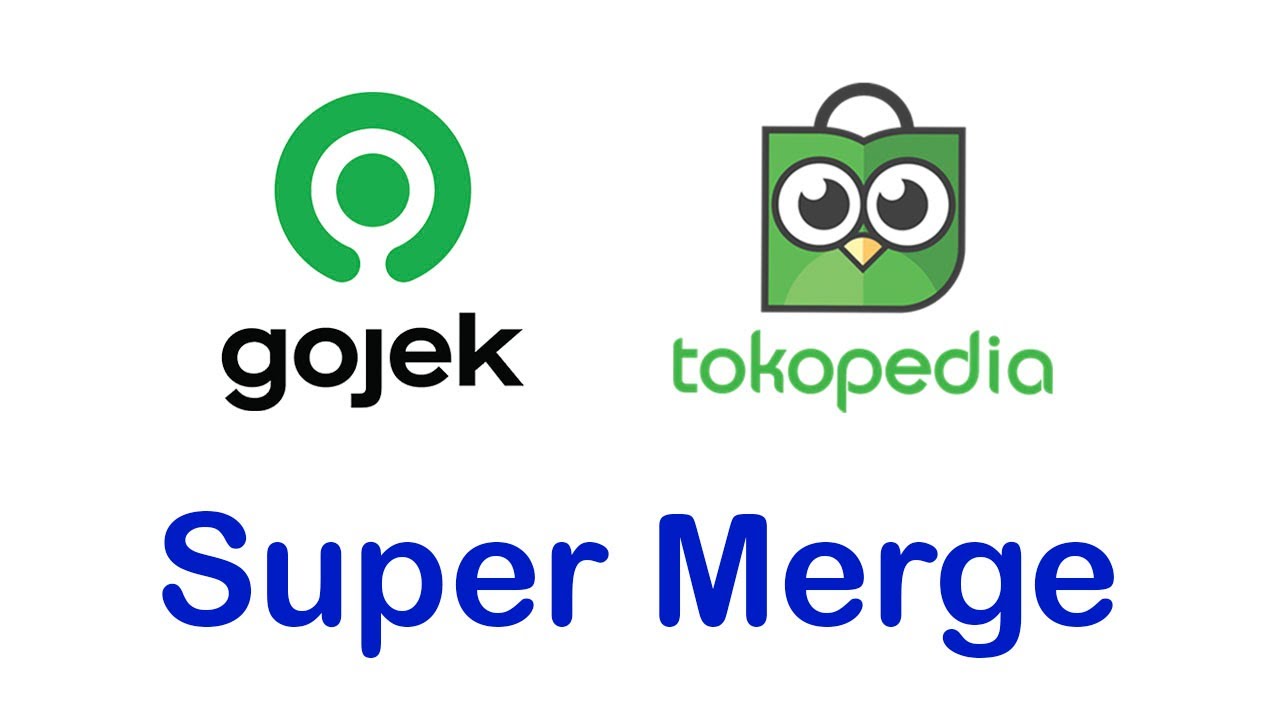 Gojek and Tokopedia merge as GoTo Group - 2 Largest Startup in Indonesia Super Merge!