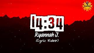 Ryannah J. - 14:34 (Lyrics Video) | Purpose Escapade