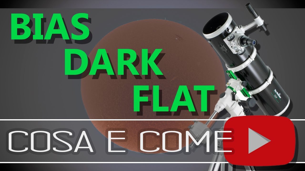 Bias dark e flat  Cosa sono e come farli in modo corretto