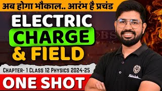 Electric charge and field OneShot | Chapter 1 Physics Oneshot Class12  | Electrostatic |12 JEE NEET🔥