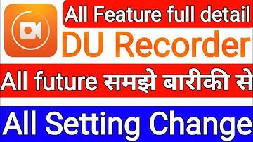 Du screen recorder | du recorder all setting | du recorder all future in one video | du recorder