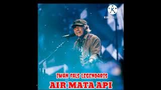 Iwan fals AIR MATA API