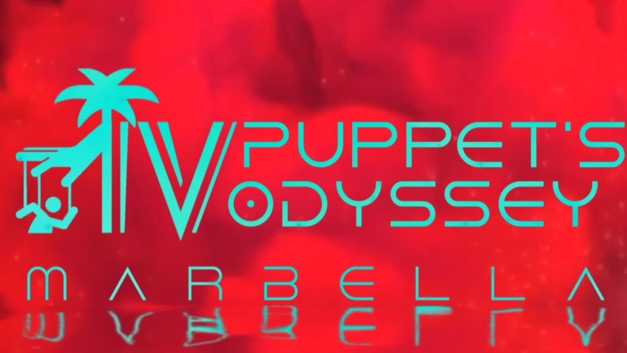 Puppet's Odyssey IV Marbella (Intro)