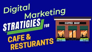 Digital Marketing Strategies for Restaurants and Cafes | Digital Marketing Plan For Resturants