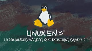 Linux en 3 Minutos | 10 Comandos Básicos que deberías saber #1