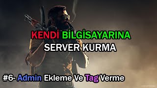 Csgo Server Kurma -Admin Ekleme Ve Tag Verme