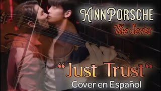 KinnPorsche The Series "JUST TRUST", Phiang Waichai /พียงไว้ใจ (letra de Kinn) , COVER EN ESPAÑOL