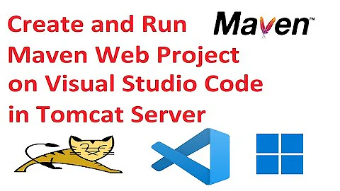 How to create and run maven web project on VSCode in tomcat server in Windows 11