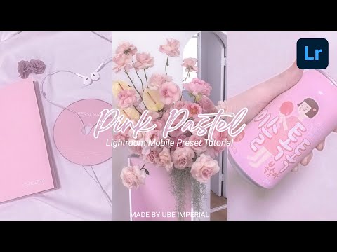 PINK PASTEL Lightroom Mobile Preset Tutorial +FREE DNG | Ube Imperial