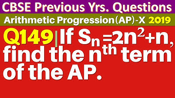 Q149 | If sn, the sum of the first n terms of an A.P. is given by sn=2n^2+n, then find its nth term