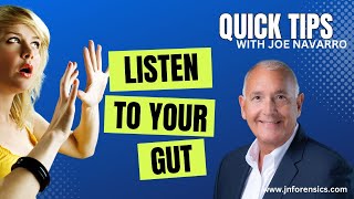 QUICK TIP | Listen to your gut | JOE NAVARRO