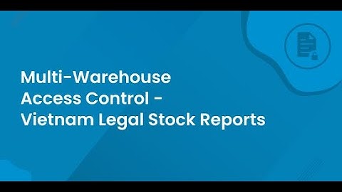 Odoo Apps 16.0 | Multi-Warehouse Access Control - Vietnam Legal Stock Reports