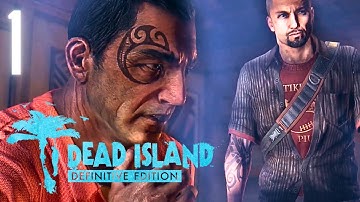 Dead Island: Definitive Edition - Gameplay Walkthrough Part 1 HD No Commentary