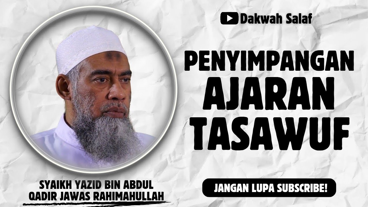PENYIMPANGAN AJARAN TASAWUF | SYAIKH YAZID BIN ABDUL QADIR JAWAS RAHIMAHULLAH 