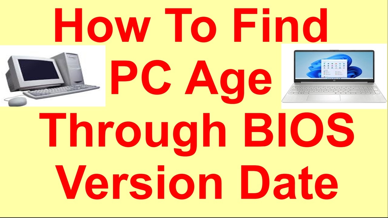 How To Find PC Age Through BIOS Version Date - YouTube