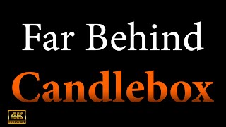 Far behind KARAOKE - Candlebox