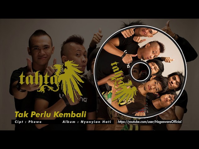 Tahta - Tak Perlu Kembali (Official Audio Video) class=