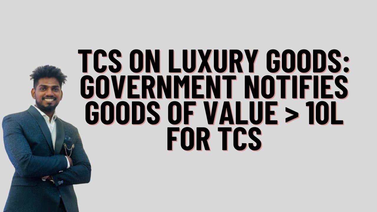 TCS ON LUXURY GOODS 