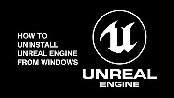 how to uninstall unreal engine from windows