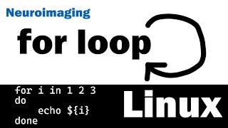 For Loop | Linux Workshop for Neuroimaging & Bioinformatics | part 4