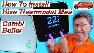 How to Install the Hive Thermostat Mini on a Combination Boiler,  Simple Step by Step Instructions.