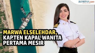 Marwa Elselehdar, Kapten Kapal Wanita yang Dituduh Jadi Dalang Terusan Suez Macet