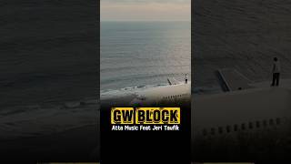 GW BLOCK - Atta feat jeri taufik @AttaHalilintar