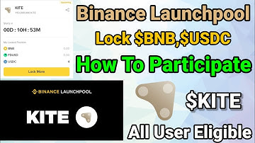 Binance Launchpool $Kite Token Airdrop How to Lock BNB and USDC Participate Now