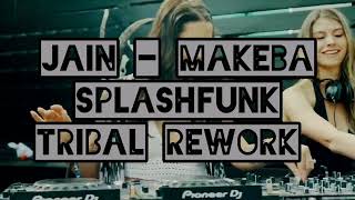 Jain - makeba ( Splashfunk tribal rework)