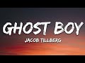 Jacob Tillberg - Ghost Boy (Lyrics)