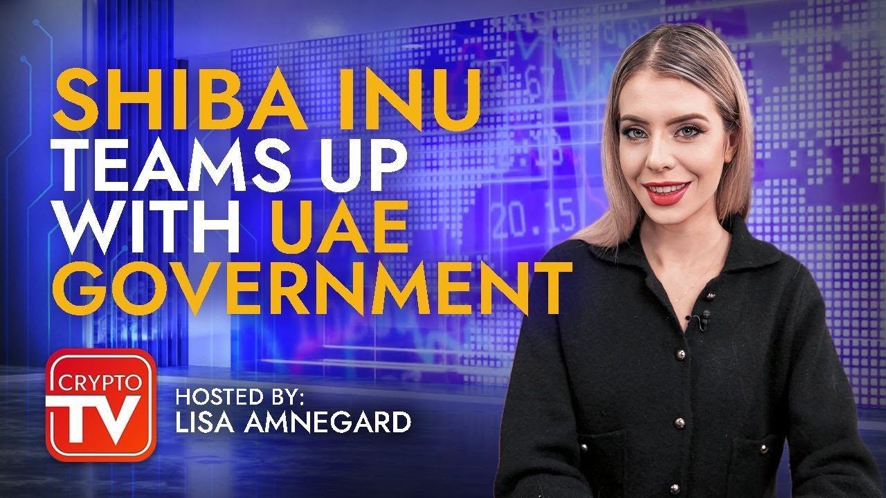 CryptoTV: Shiba Inu Secures Groundbreaking Web3 Deal with UAE Government –  Here’s What It Means