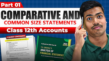 Comparative Statements | Balance sheet & PL. Concept & Questions | Class 12 Accounts Board exam 2026