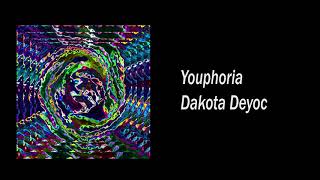 Youphoria - Dakota Deyoc