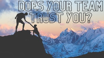 Building Trust in Teams, the ultimate guide - motivational video
