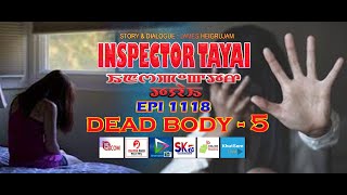 INSPECTOR TAYAI 1118  DEAD BODY - 5 || 15TH MAY  2024 || DAIMOND TV