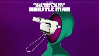 Sacha Robotti & Felix (feat. Eric D. Clark) - Whistle Man [DIRTYBIRD]